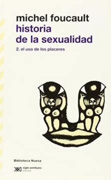 Libro Historia De La Sexualidad 2 El Uso De Los Placeres De Michel