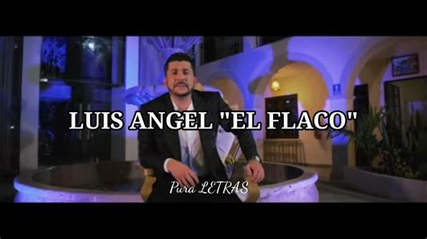 Luis Angel El Flaco Y Si Se Quiere Ir Letra Youtube