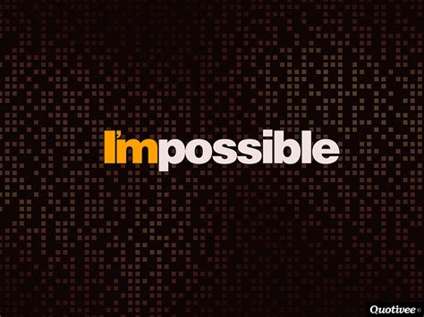 I'm Possible - Inspirational Quotes | Quotivee