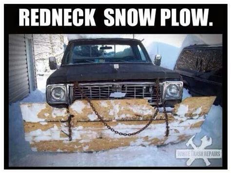 Rednecks Snow Plow Redneck Redneck Humor