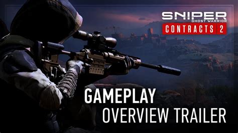 Sniper Ghost Warrior Contracts Gameplay Overview Trailer
