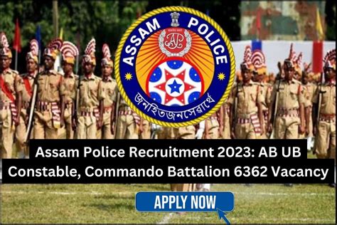 Assam Police Recruitment 2023 AB UB Constable Commando Battalion 6362