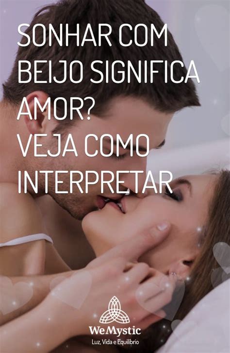Sonhar Com Beijo Significa Amor Veja Como Interpretar WeMystic Brasil