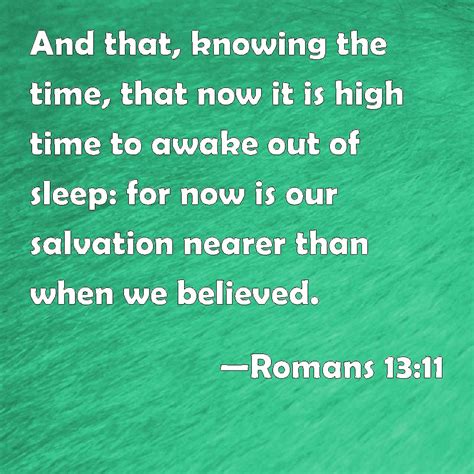 Romans 1311 And That Knowing The Time That Now It Is High Time To