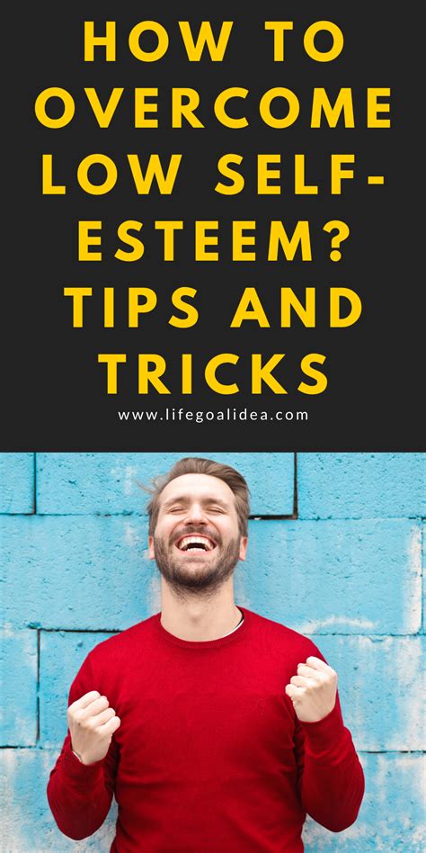How To Overcome Low Self Esteem Tips And Tricks Low Self Esteem Self Esteem Overcoming