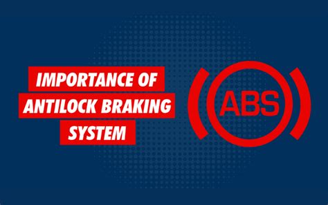 Importance Of Anti Lock Braking Systems Abs
