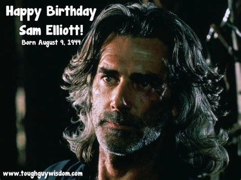 Happy Birthday Sam Elliott Sam Elliott Sam Elliott Pictures Sam