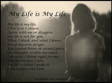 My Life Is My Life An Original Poem By Pamela Joyce Randolph Arizona Poet Lady