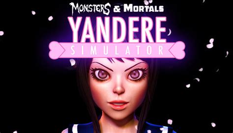 Monsters And Mortals Yandere Simulator Steam News Hub
