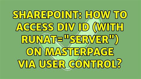 Sharepoint How To Access Div Id With Runat Server On Masterpage Hot