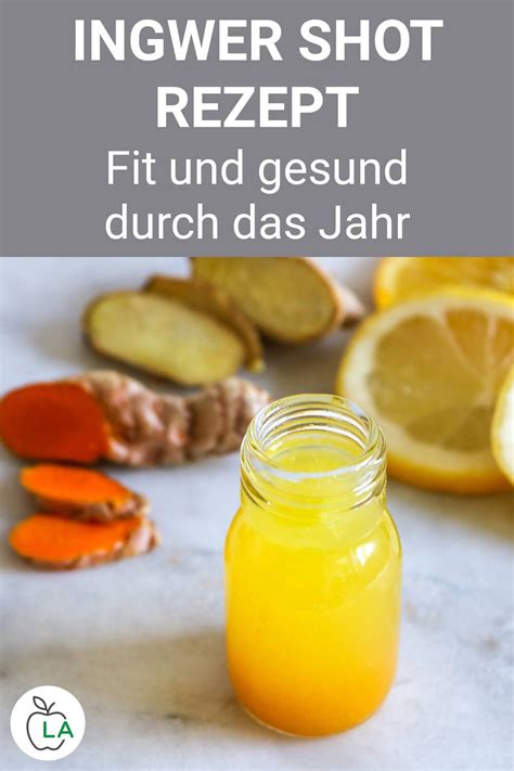 Ingwer Shot Rezept mit Kurkuma Einfach selber machen