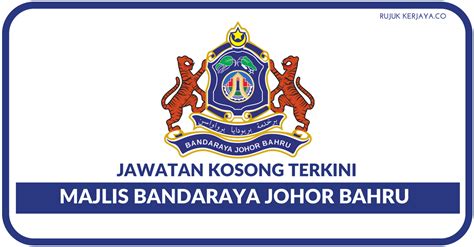 Jawatan kosong kerajaan dan swasta di malaysia. Majlis Bandaraya Johor Bahru (MBJB) • Kerja Kosong Kerajaan