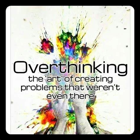 Over Thinking Overthinking Words Inspirational Quotes
