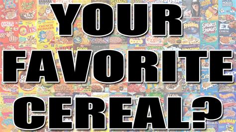 Whats Your Favorite Cereal Youtube