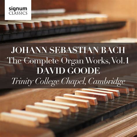 Eclassical Js Bach The Complete Organ Works Vol 1 David Goode