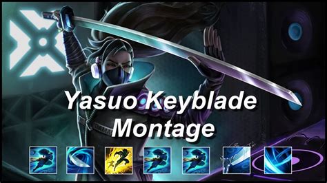 Yasuo Keyblade Montage Yasuo Combo League Of Legends Best Yasuo