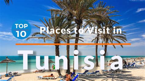 10 Beautiful Places To Visit In Tunisia Travel Videos Sky Travel