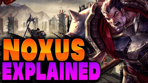 Everything You Need To Know About Noxus League Of Legends Youtube