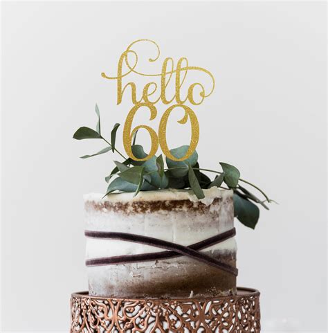 Hello 60 Years 60th Birthday Cake Topper Happy 60th Cake Decoration