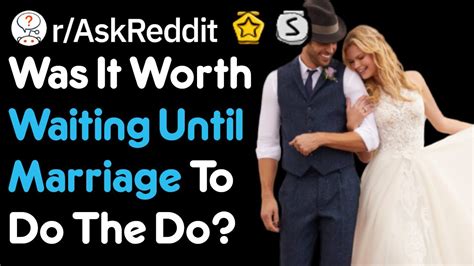 People Who Waited Until Marriage Was It Worth It Raskreddit Youtube