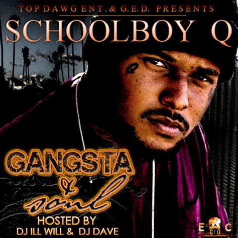 Gangsta And Soul By Schoolboy Q Mixtape West Coast Hip Hop Reviews