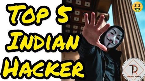 Top 5 Indian Hackers Indian Hacker 5 खतरनाक भारतीय हैकर्स् Youtube