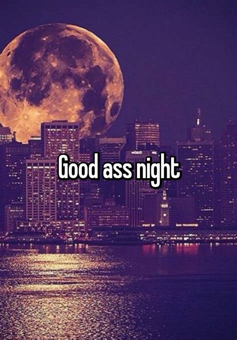 Good Ass Night