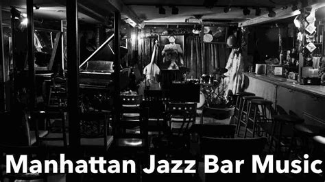 Best Of Manhattan Jazz Bar Mood Music Youtube