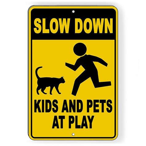 Slow Down Kids And Pets At Play Metal Sign Warning Children Cats Etsy