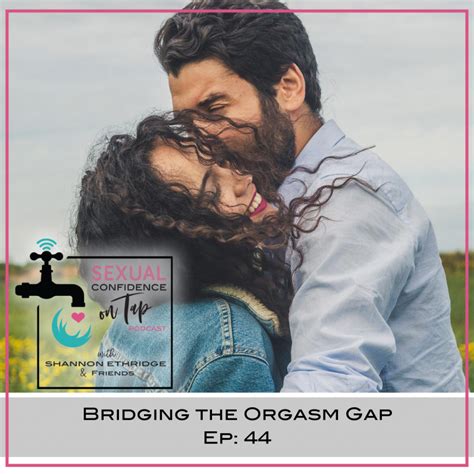 Ep 44 Bridging The Orgasm Gap Official Site For Shannon Ethridge