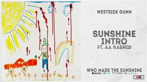 Westside Gunn Sunshine Intro Ft AA Rashid WHO MADE THE SUNSHINE