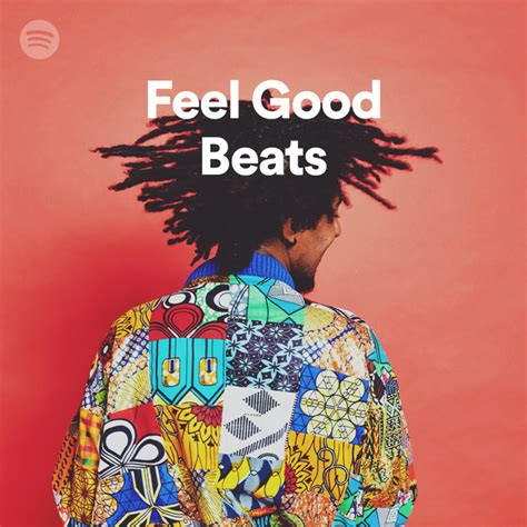 Feel Good Beats On Spotify
