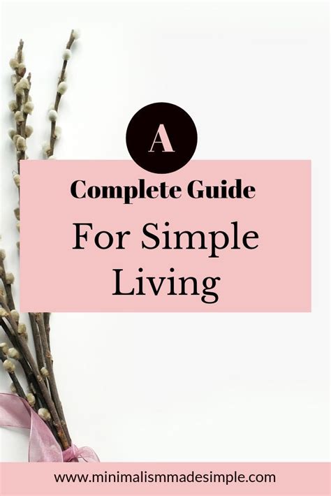 Do You Want To Learn How To Live A Simple Life This Complete Simple