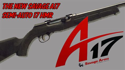 New Savage A17 Semi Auto 17 Hmr Rifle