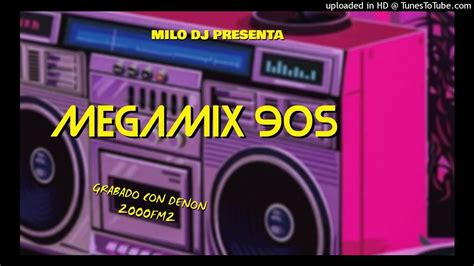 Megamix 90 Dj Milo Denon 2000f Mk2 Youtube