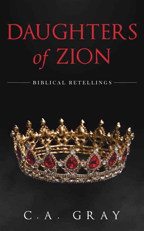 Daughters Of Zion By Ca Gray Goodreads