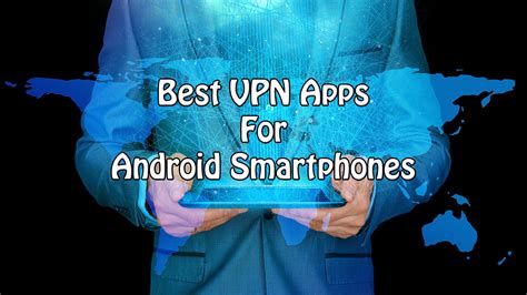 5 Best Vpn Apps For Android Smartphones 2017 Trick Xpert