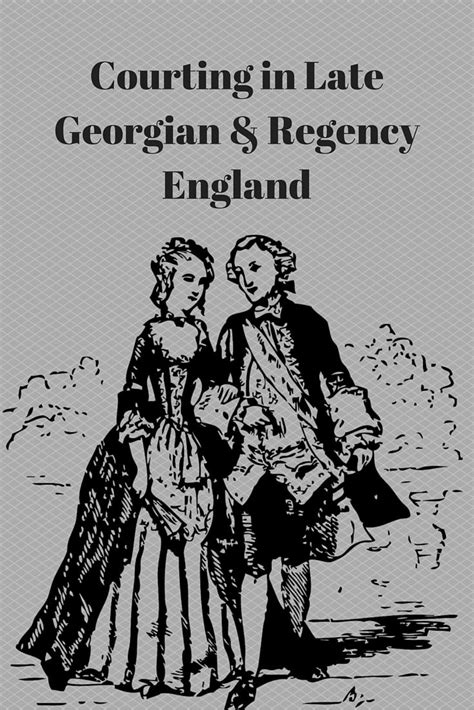 Courting In Late Georgian And Regency England Regency Novel Writing