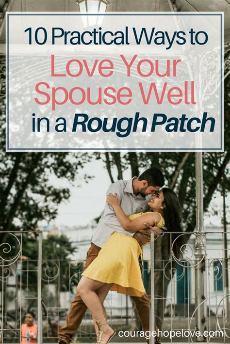 10 Practical Ways To Love Your Spouse Well In A Rough Patch Funny Marriage Advice Best