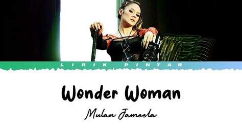 Wonder Woman Mulan Jameela Lirik Lagu Youtube