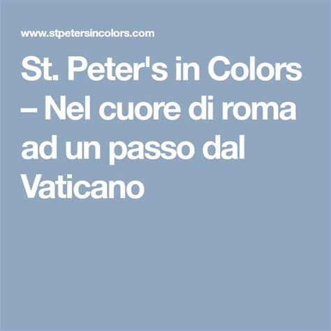 St Peters In Colors Nel Cuore Di Roma Ad Un Passo Dal Vaticano