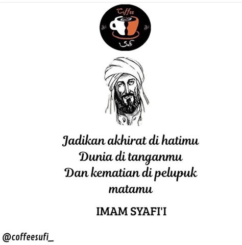 Sebelum saya kutipkan kata mutiara imam syafii alangkah lebih bijak jika kita, setidaknya sedikit lebih mengenal silsilah beliau. Kumpulan Kata-Kata Mutiara Imam Syafi'i yang Menyentuh Hati - MogiMogy