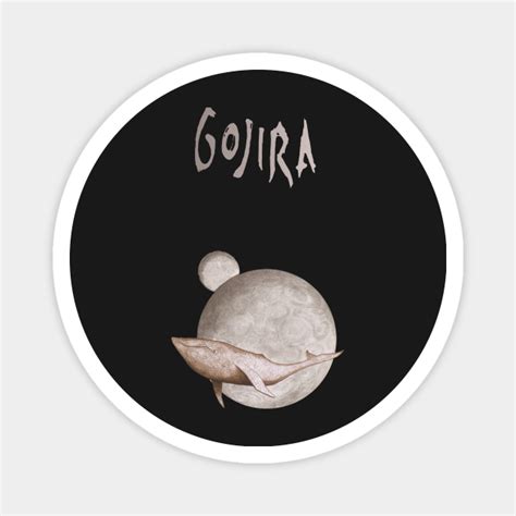 Gojira Whale Gojira Magnet Teepublic
