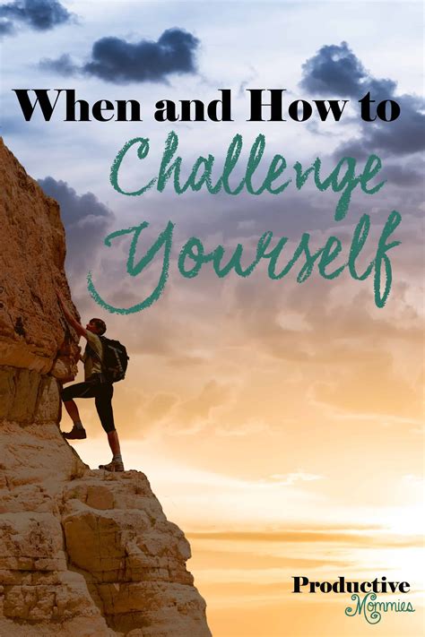 When And How To Challenge Yourself Challenges Real Moms Productivity