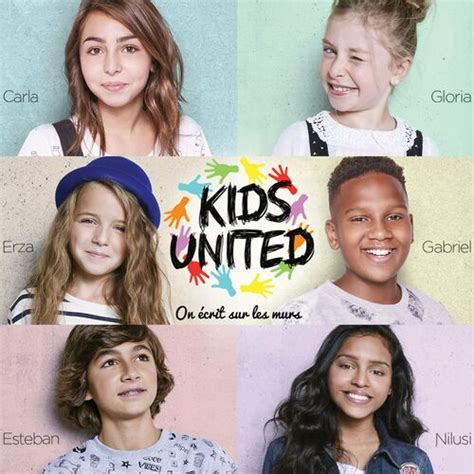 Kids United On écrit Sur Les Murs Chansons Et Paroles Deezer