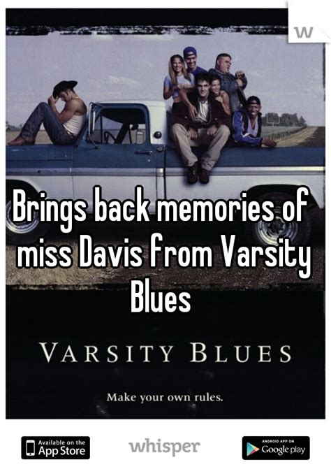 Brings Back Memories Of Miss Davis From Varsity Blues