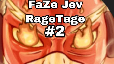 Faze Jev Ragetage 2 Youtube