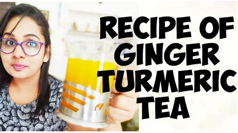 Recipe Of Ginger Turmeric Tea Turmeric Tea For Weight Loss Lose 1Kg