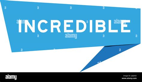 Blue Color Speech Banner With Word Incredible On White Background Stock