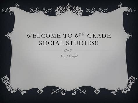 Ppt Welcome To 6 Th Grade Social Studies Powerpoint Presentation
